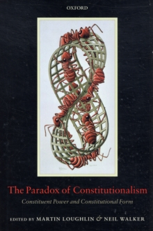 Image for The paradox of constitutionalism  : constituent power and constitutional form