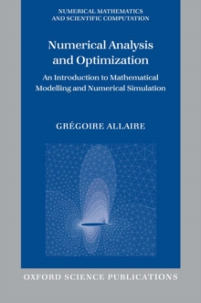 Numerical Analysis and Optimization: An Introduction to Mathematical Modelling and Numerical Simulation