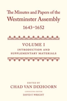 Image for The minutes and papers of the Westminster Assembly, 1643-1653