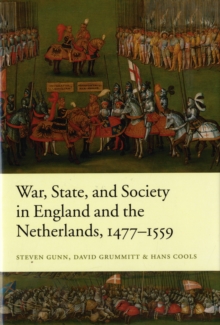 War, State, and Society in England and the Netherlands 1477-1559