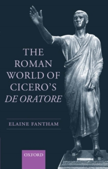 Roman World of Cicero's De Oratore