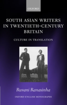 South Asian Writers in Twentieth-Century Britain