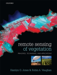 Image for Remote sensing of vegetation  : principles, techniques, and applications