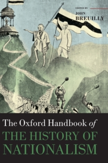 Oxford Handbook of the History of Nationalism