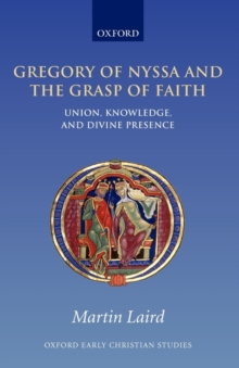 Gregory of Nyssa and the Grasp of Faith