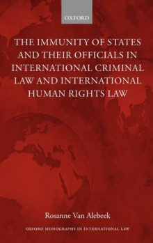Immunity of States and Their Officials in International Criminal Law and International Human Rights Law