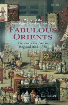 Image for Fabulous orients  : fictions of the East in England 1662-1785