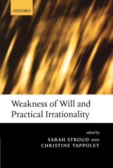 Weakness of Will and Practical Irrationality