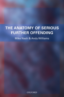Anatomy of Serious Further Offending