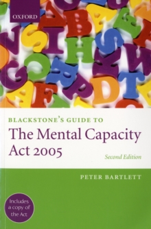 Image for Blackstone's guide to the Mental Capacity Act 2005
