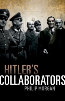 Hitler’s Collaborators: Choosing between bad and worse in Nazi-occupied Western Europe