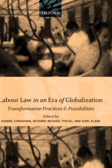 Image for Labour law in an era of globalization  : transformative practices and possibilities