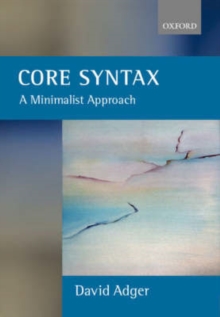 Core Syntax: A Minimalist Approach