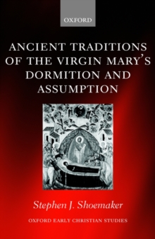 Ancient Traditions of the Virgin Mary's Dormition and Assumption
