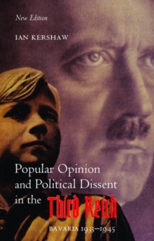 Image for Popular Opinion and Political Dissent in the Third Reich