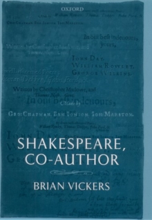 Shakespeare, Co-Author: A Historical Study of Five Collaborative Plays