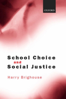 Image for School Choice and Social Justice