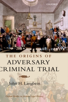 Origins of Adversary Criminal Trial