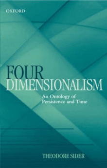 Four-Dimensionalism: An Ontology of Persistence and Time