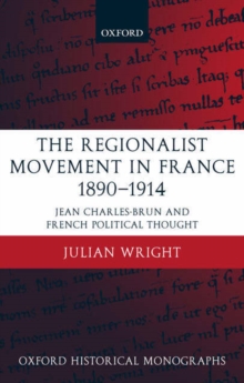 Image for The Regionalist Movement in France 1890-1914