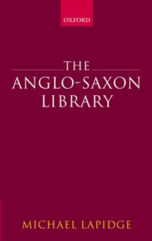 Image for The Anglo-Saxon library  : Michael Lapidge