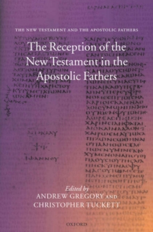 Image for The reception of the New Testament in the Apostolic fathers
