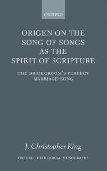 Origen on the Song of Songs as the Spirit of Scripture