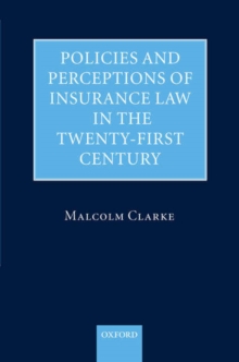 Policies and Perceptions of Insurance Law in the Twenty First Century