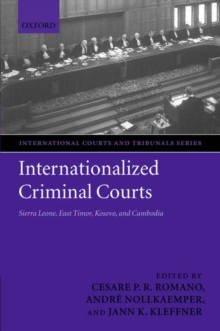 Image for Internationalized criminal courts  : Sierra Leone, East Timor, Kosovo and Cambodia