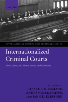 Image for Internationalized criminal courts : Sierra Leone, East Timor, Kosovo and Cambodia