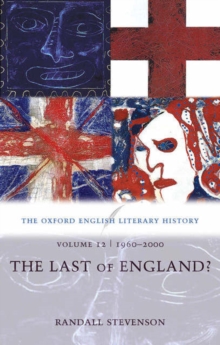 Image for The Oxford English Literary History: Volume 12: 1960-2000: The Last of England?