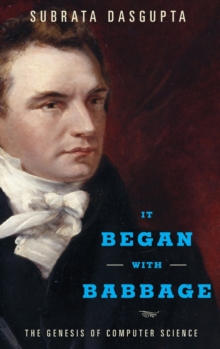 Image for It began with Babbage  : the genesis of computer science