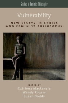 Image for Vulnerability: new essays in ethics and feminist philosophy