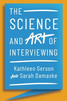 The Science and Art of Interviewing