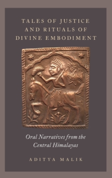 Tales of Justice and Rituals of Divine Embodiment