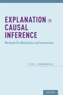 Image for Explanation in causal inference: methods for mediation and interaction