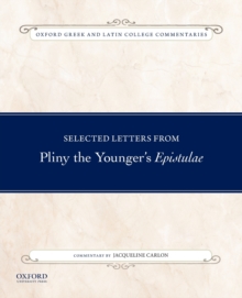 Image for Selected letters from Pliny the Younger's Epistulae