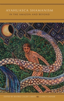 Image for Ayahuasca Shamanism in the Amazon and Beyond