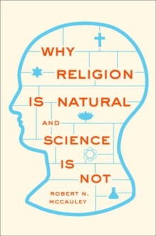 Image for Why Religion is Natural and Science is Not