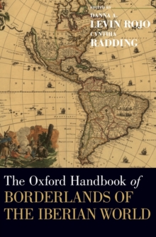 Oxford Handbook of Borderlands of the Iberian World
