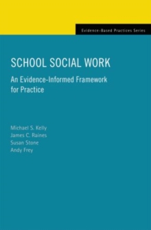 Image for School Social Work: An Evidence-Informed Framework for Practice