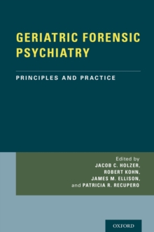 Image for Geriatric Forensic Psychiatry: Principles and Practice