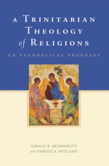 Image for A trinitarian theology of religions: an evangelical proposal