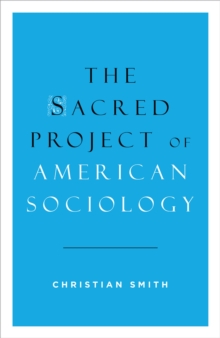 Image for The sacred project of American sociology