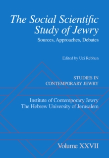 Image for The social scientific study of Jewry: sources, approaches, debates