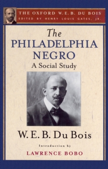 Image for The Philadelphia negro - a social study: the Oxford W.E.B. du Bois.