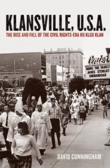 Image for Klansville, U.S.A  : the rise and fall of the civil rights-era Ku Klux Klan
