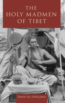 Holy Madmen of Tibet