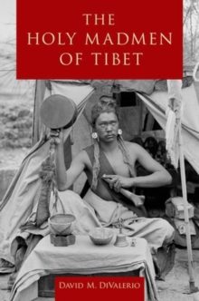 Holy Madmen of Tibet