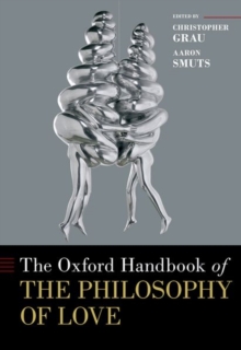 Image for The Oxford Handbook of the Philosophy of Love